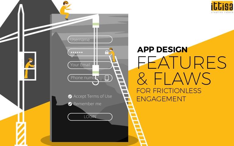 App Design Features And Flaws For Frictionless Engagement