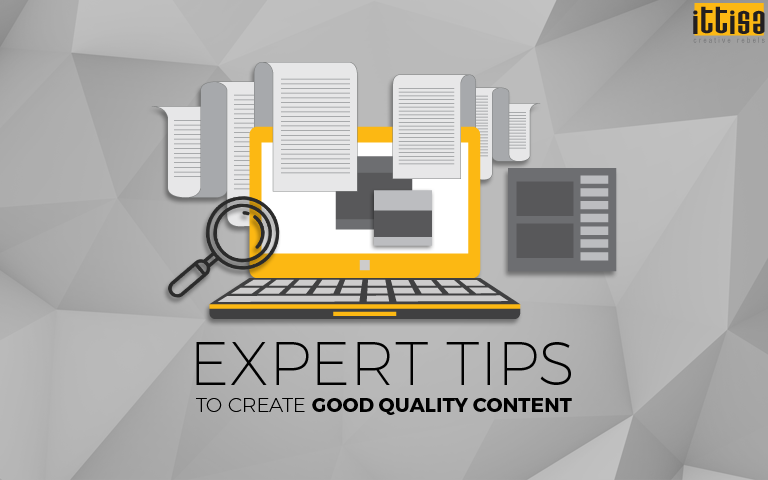 expert tips to create good quality content ittisa