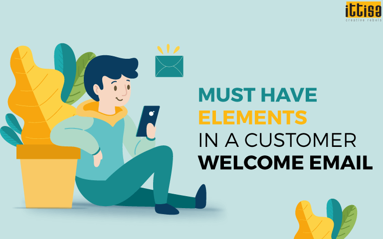 Must Have Elements in a Customer Welcome Email