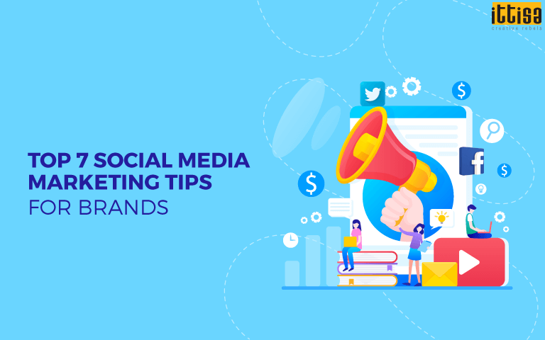 Top 7 Social Media Marketing Tips for Brands