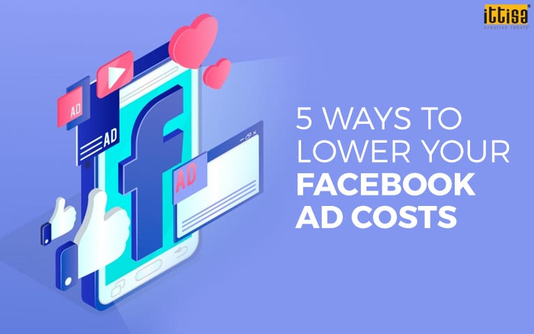 5 Ways to Lower Your Facebook Ad Costs