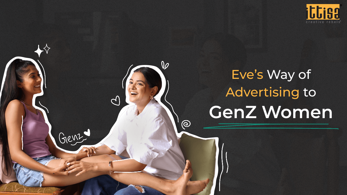 Eve’s Way of Advertising to GenZ Women