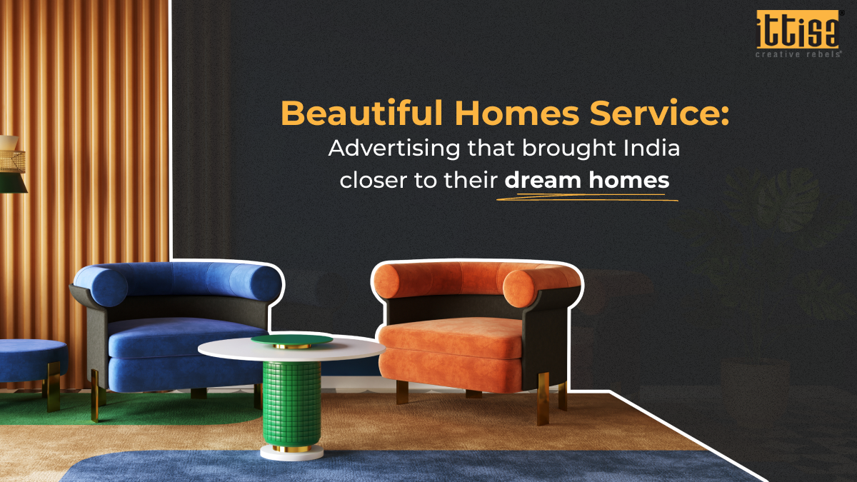 Beautiful Homes Service: Advertising that brought India closer to their Dream Homes