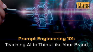 Prompt Engineering 101: Teaching AI to Think Like Your Brand